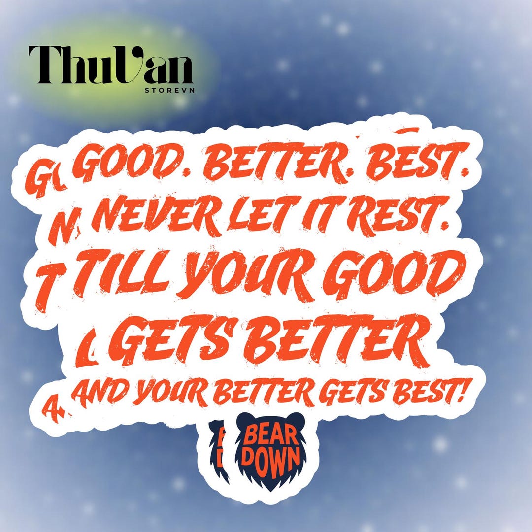 Good Better Best Motivational Sticker/ Magnet, Never Let It Rest Quote ...