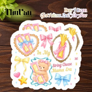May include: A collection of stickers with a string cheese theme. The stickers feature a teddy bear, bows, and string cheese packages. Text includes "In My String Cheese Mama Era". The stickers are in pink, yellow, and blue.