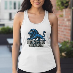 Detroit Lions Racerback Tank, Hunting Season Detroit, Detroit Lions Gift, Detroit Lions Girly Shirt, Detroit Lions Womens Shirt, Lions Tank