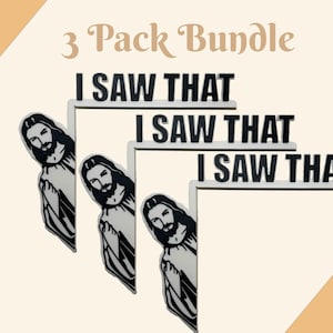 I Saw That Jesus Pack of 3 , Jesus Door Corner | Funny Decor