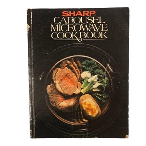 Sharp Carousel Microwave Cookbook 1981 Vintage Recipe Book