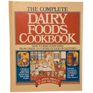 The Complete Dairy Foods Cookbook Vintage Hardcover 1982 Recipe Book