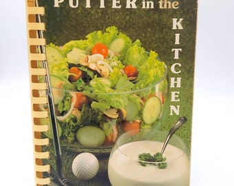 Putter In The Kitchen Cookbook Vintage 1983 Recipe Book Signed Golf Theme