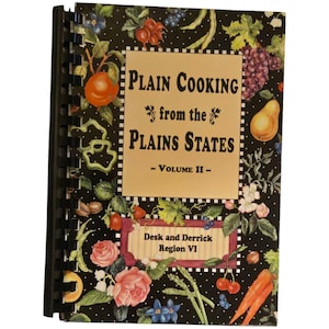 Plain Cooking From The Plains States Volume II Cookbook 1995 Desk and Derricks