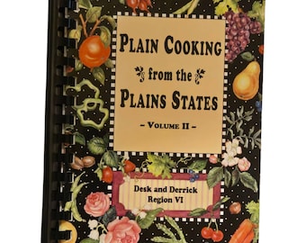 Plain Cooking From The Plains States Volume II Cookbook 1995 Desk and Derricks