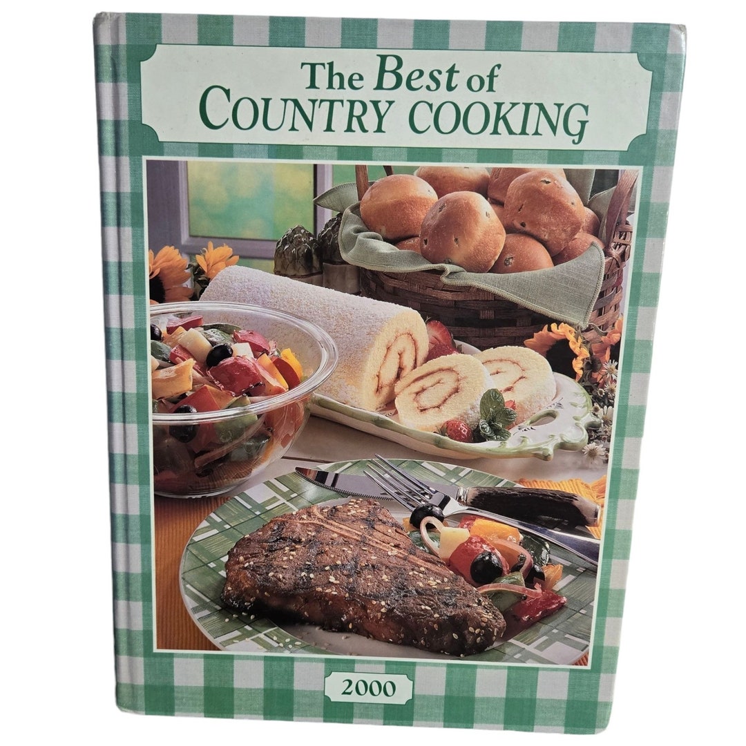 Country Cookbook Graphics The Best of Country Cooking 2000 Hardcover Cookbook Kitchen Collectible ...