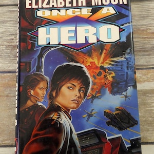 Once A Hero by Elizabeth Moon 1997 Hardcover Dustjacket Space Combat Battle Book