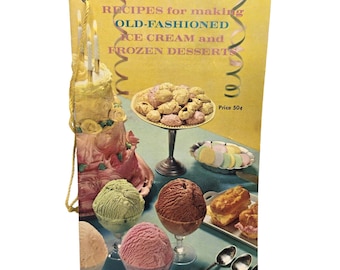 Rezepte für die Herstellung von Old Fashioned Eis und Gefrorene Desserts Sears Roebuck Booklet