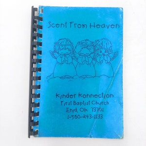 Scent From Heaven Cookbook Enid Oklahoma 1996 Kinder Konnection OK Recipes