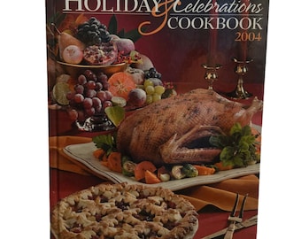 Taste Of Homes Holiday and Celebrations Cookbook 2004 Hardcover Recipe Book