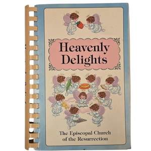 Heavenly Delights Cookbook Episcopal Church Of The Resurrection 2000 Oklahoma City