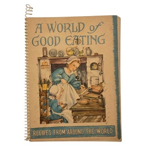Vintage Cookbook A World Of Good Eating 1951 Jack Frost Studios Kitchen Collectible