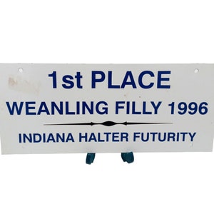 Indiana Halter Futurity Horse Show Sign 1st Place Filly Vintage 1996 Ranch Barn Decor