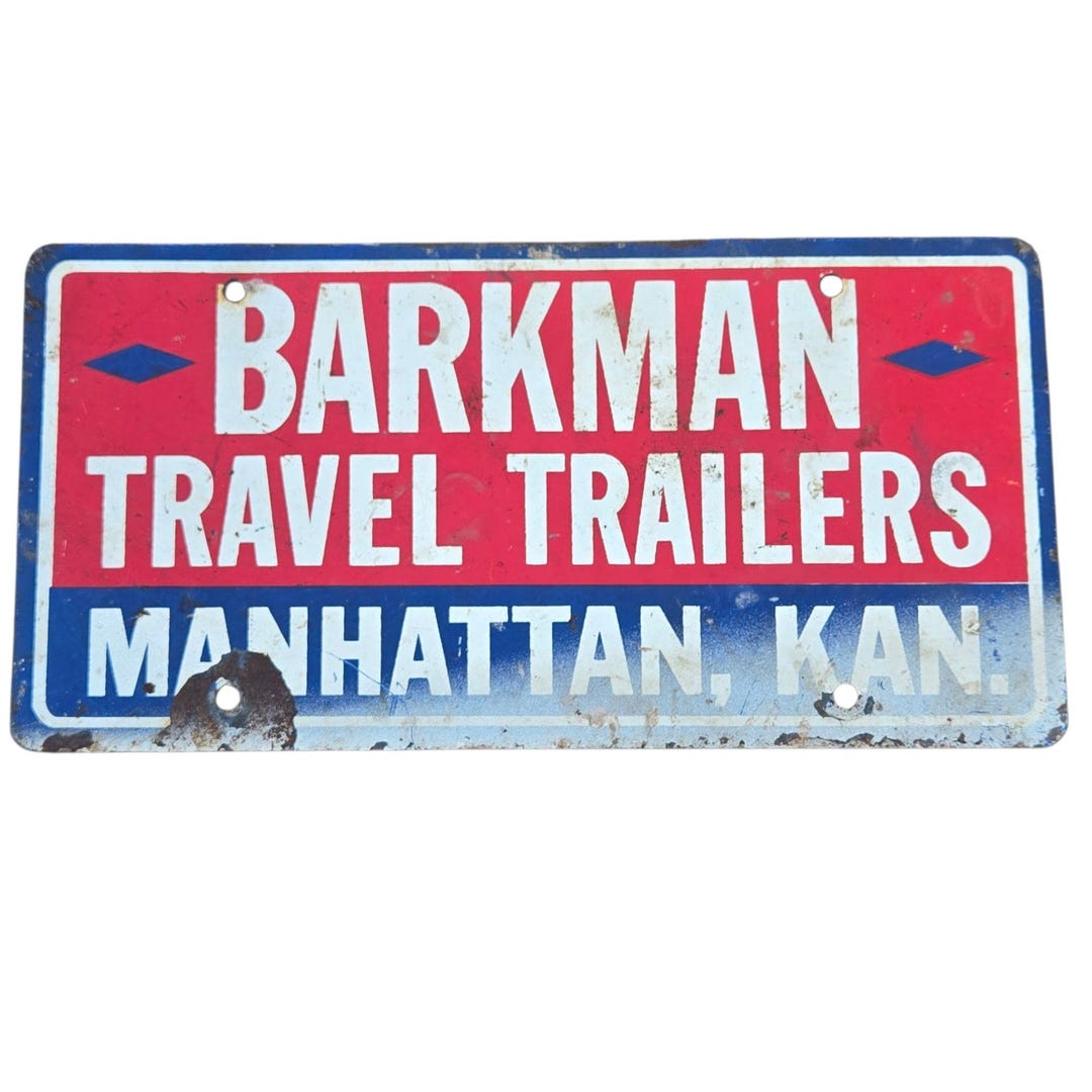 Vintage Barkman Travel Trailers Manhattan Kansas License Plate Dealer ...