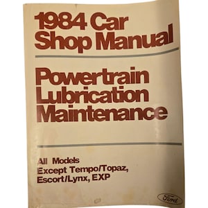 1984 Ford Car Shop Manual Powertrain Lubrication Maintenance All Models Except