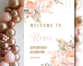 BLUSH Floral Birthday Welcome Sign Printable Template, Editable GOLD Welcome Party Poster, Roses Glitter Entrance Sign for Women Download