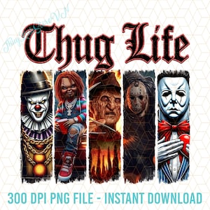 Thug Life Horror Characters Halloween Png, Thug Life Halloween Shirt Png, Halloween Movie Png, Horror Fan Gift, Spooky Season, Thug Life Png