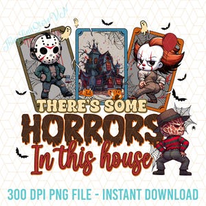 There&#39;s Some Horror In This House Png, Horror Movie Characters Halloween Png, Halloween Horror Png, Halloween Movies Png, Spooky Season Png