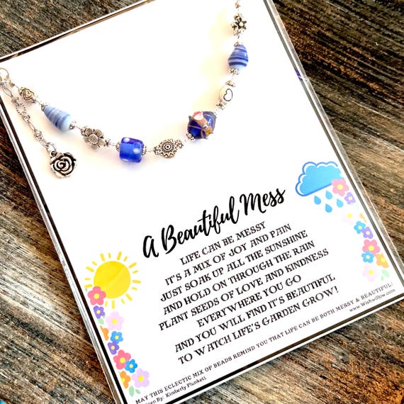 Beautiful Mess Poem By Kimberly Plunkett With Handmade OOAK Bracelet - Inspire, Uplift, Encourage, Support, Sunny Side Of Life, Spread Cheer