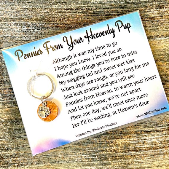 Pennies From Your Heavenly Pup - Poem By Kimberly Plunkett -  Keychain Gift - Dog, Death, Loss - Solid Dog Paw Print Charm