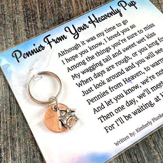 Pennies From Your Heavenly Pup - Poem By Kimberly Plunkett -  Keychain Gift - Dog, Death, Loss - Top Dog, Dog House Charm