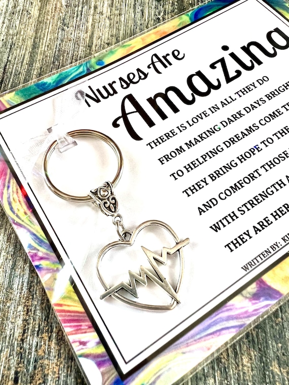 Nurses Are Amazing! - Thank You Gift - Poem By Kimberly Plunkett - Keychain With Heartbeat / Heart Rhythm Line Charm