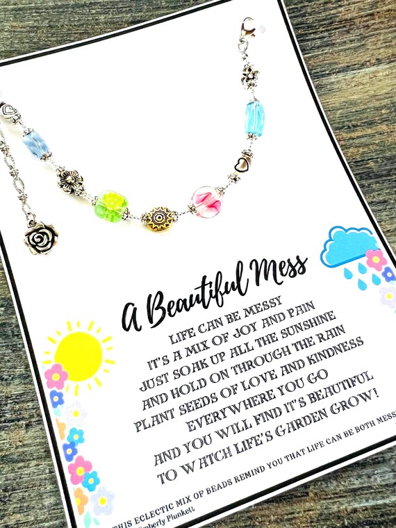 The ORIGINAL Beautiful Mess Bracelet - To Offer Encouragement, Show Appreciation, Give Inspiration - Unique Gift With Poem By K Plunkett