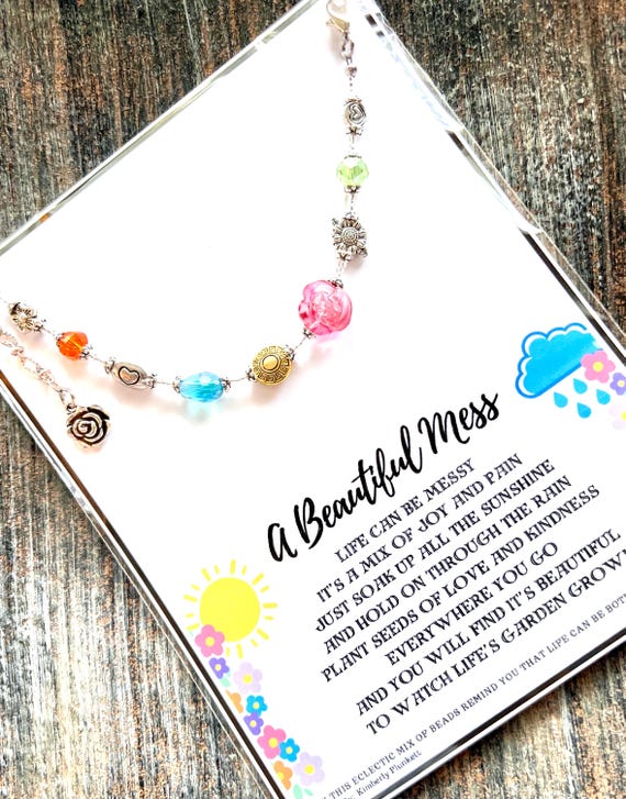 Beautiful Mess Poem By Kimberly Plunkett With Handmade OOAK Bracelet - Inspire, Uplift, Encourage, Support, Sunny Side Of Life, Spread Cheer