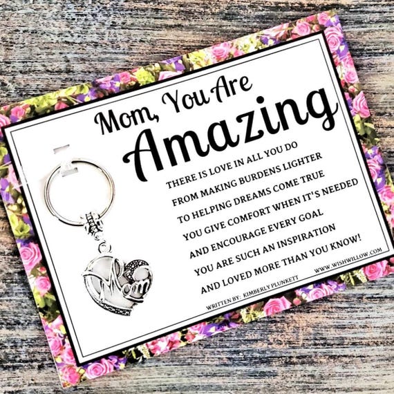 Mom, You Are Amazing! - Thoughtful Birthday Gift - Poem By K. Plunkett - Keychain With Mom Heart Charm