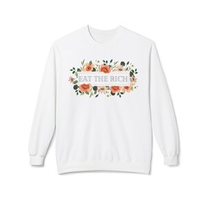 Eat the Rich Resistance Hoodie, Protest Activist Unisex Sweatshirt, Social Justice Pullover Jumper, Political Statement Crewneck,
