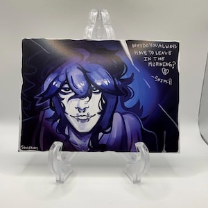 May include: A rectangular art print featuring a stylized illustration of a person with blue hair and a piercing. The artwork is in shades of purple and blue, with text that reads "WHY DO YOU ALWAYS HAVE TO LEAVE IN THE MORNING?" and "-SKIPS".