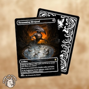 May include: A fantasy card featuring the text "Thrumming Hivepool" and a creature illustration. The card has a black background with a creature emerging from water. The back of the card is black with white decorative swirls.