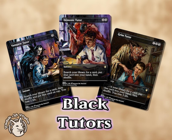 3+ Black Tutors | Proxy Cards — Demonic, Vampiric, Grim Tutor + Can Add Imperial Seal, Diabolic Intent, Tainted Pact, Demonic Consultation!