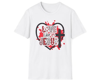 Inspirational Love Like Jesus T-Shirt, Christian Apparel, Faith-Based Fashion, Spiritual Gift, Religious Tees