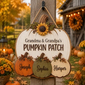 May include: A pumpkin-shaped wooden wall sign featuring the text Grandma & Grandpa's PUMPKIN PATCH. Below, three smaller pumpkins in orange, green, and cream are labeled with the names Joseph, Sophia, and Harper. A sunflower sits on top.