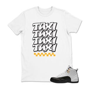 Shirt To Match Jordan 12 TAXI, TAXI Sneaker Graphic Tee, Best Gift, Birthday, Sneaker Match,AJ12s,Adults & Kid, Taxi 12s