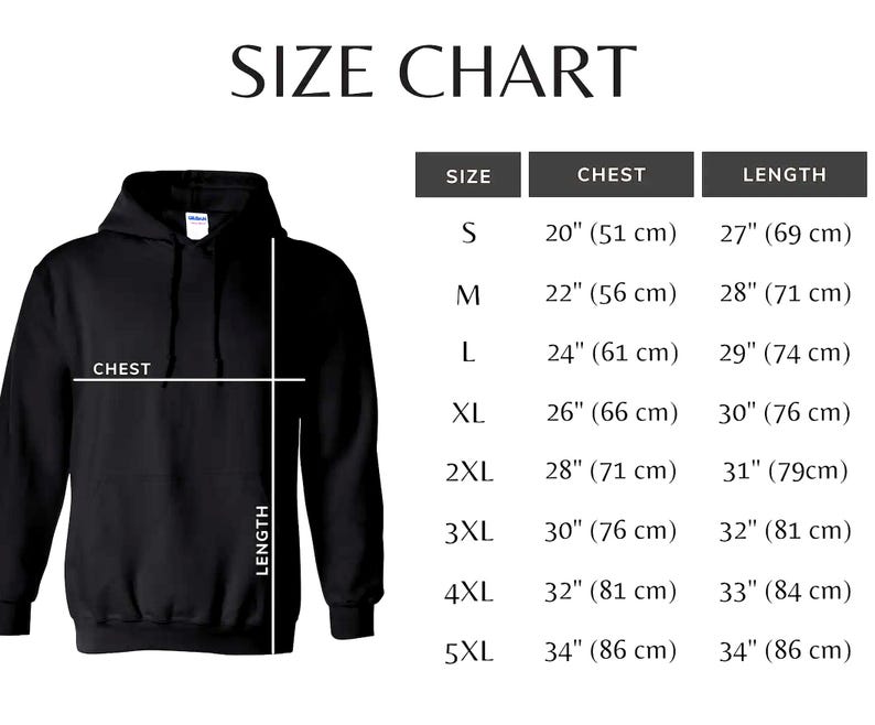 May include: Black hooded sweatshirt with a size chart. The size chart shows chest and length measurements in inches and centimeters. Sizes range from S to 5XL, with chest measurements from 20" (51 cm) to 34" (86 cm).