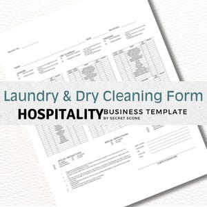 May include: A white laundry and dry cleaning form with the text "Laundry & Dry Cleaning Form" and "HOSPITALITY BUSINESS TEMPLATE". The form includes sections for name, dry cleaning details, and special instructions. The template is by Secret Scone.