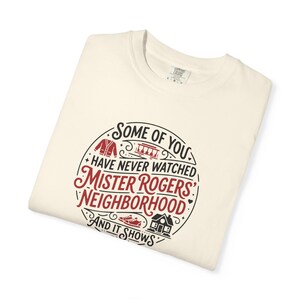 Mister Rogers' Neighborhood Shirt, Comfort Colors T-Shirt Ivory