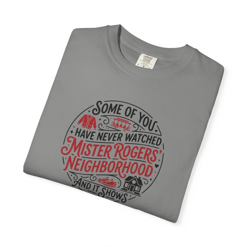 Mister Rogers' Neighborhood Shirt, Comfort Colors T-Shirt Granite