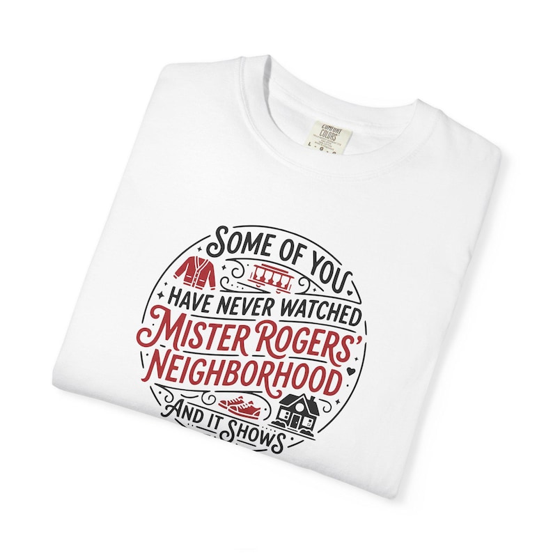 Mister Rogers' Neighborhood Shirt, Comfort Colors T-Shirt White