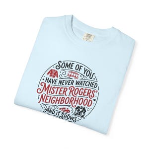 Mister Rogers' Neighborhood Shirt, Comfort Colors T-Shirt Chambray