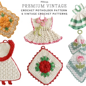 May include: Six vintage crochet potholder patterns, including a dress, a square with a flower, and a heart-shaped potholder.  The patterns are all in white with colourful accents.  The text "PREMIUM VINTAGE CROCHET POTHOLDER PATTERN 6 VINTAGE CROCHET PATTERNS" is at the top of the image.