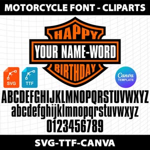 May include: A black and orange motorcycle-themed font design with the words "HAPPY YOUR NAME-WORD BIRTHDAY". Includes uppercase and lowercase letters, numbers, and SVG and TTF file icons. The text "MOTORCYCLE FONT - CLIPARTS" and "SVG-TTF-CANVA" are also present.