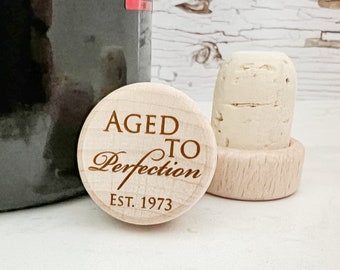 Aged to Perfection Birthday Personalized Wine Bottle Stopper Favor Cork Bottle Stopper B-day Custom Wine Stopper Wedding Favor Handmade Gift