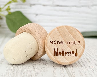 Wine Not Wine Bottle Stopper Personalized Cork Wine Stopper Custom Wine Cork Wedding Shower Favor Wine Lover Gift Personalized Handmade Gift