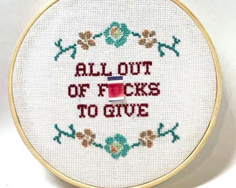 All out of f*cks to give ...cheeky cross stitch//awesome needlepoint