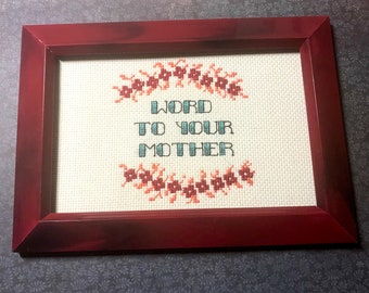 Word to your mother cross stitch // handmade gift // gift for mom