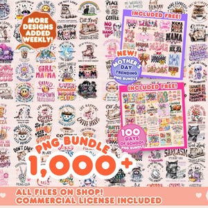 May include: A collection of PNG graphics with various designs, including cats, coffee cups, and inspirational quotes. The image includes text that says "MORE DESIGNS ADDED WEEKLY!" and "1,000+ PNG BUNDLE".