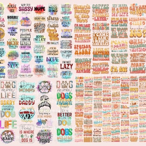 May include: A collection of colorful graphic designs with various text-based quotes and phrases. The designs feature a mix of fonts and styles, including phrases like "Stay Day," "Sassy," and "Dog Mom." The overall theme is related to lifestyle and pets.
